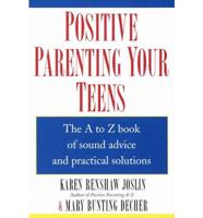 Positive Parenting Your Teens