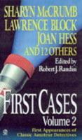 First Cases. Vol. 2 First Appearances of Classic Amateur Detectives