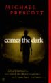 Comes the Dark