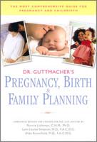 Dr. Guttmacher's Pregnancy, Birth & Family Planning