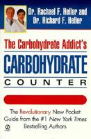 The Carbohydrate Addict's Carbohydrate Counter