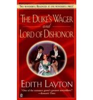 Duke's Wager & Lord of Dishono