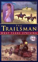 Trailsman: West Texas Uprising
