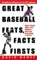 Great Baseball Feats, Facts, and Firsts