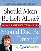 Should Mom Be Left Alone? Should Dad Be Driving?