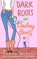 Dark Roots and Cowboy Boots