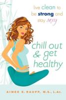 Chill Out and Get Healthy!