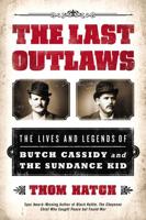 The Lives and Legends of Butch Cassidy and the Sundance Kid
