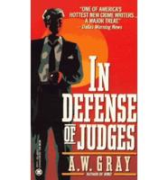 Gray A.W. : In Defense of Judges