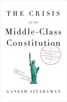 The Crisis of the Middle Class Constitution