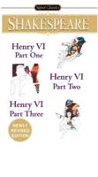 Henry VI, Part One ; Henry VI, Part Two ; Henry VI, Part Three