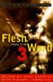 Flesh and the Word 3