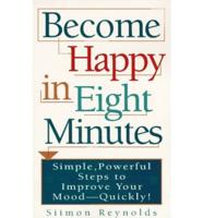Become Happy in Eight Minutes
