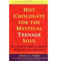 Hot Chocolate for the Mystical Teenage Soul
