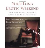 Your Long Erotic Weekend