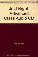 Just Right Advanced: Class Audio CD