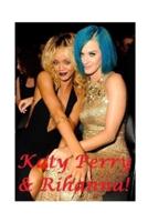 Katy Perry and Rihanna!