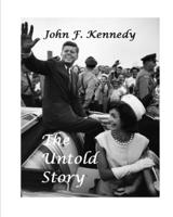 John F. Kennedy : The Untold Story