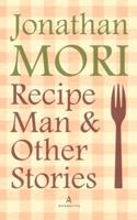 Recipe Man and Other Stories