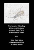 The Hawaiian Wēkiu Bug