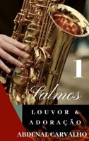 Salmos_Louvor e Adoração_Volume I
