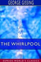 The Whirlpool (Esprios Classics)