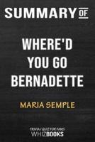 Summary of Where'd You Go, Bernadette: A Novel: Trivia/Quiz for Fans