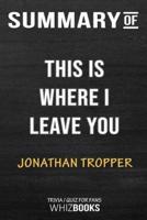 Summary of This Is Where I Leave You: A Novel: Trivia/Quiz for Fans