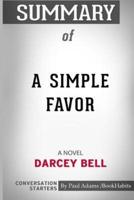 Summary of A Simple Favor: A Novel by Darcey Bell: Conversation Starters