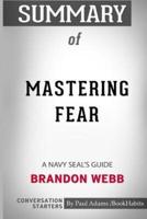 Summary of Mastering Fear: A Navy SEAL's Guide by Brandon Webb and John David Mann: Conversation Starters