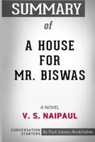 Summary of A House for Mr. Biswas:  A Novel (Vintage International) by V. S. Naipaul: Conversation Starters