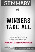 Summary of Winners Take All: The Elite Charade of Changing the World by Anand Giridharadas: Conversation Starters