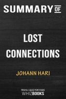 Summary of Lost Connections: Uncovering the Real Causes of Depression - and the Unexpected Solutions: Trivia/Quiz for F
