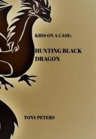 Kids on a Case: Hunting Black Dragon