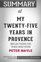 Summary of My Twenty-Five Years in Provence: Reflections on Then and Now by Peter Mayle: Conversation Starters