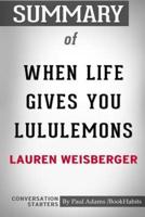 Summary of When Life Gives You Lululemons by Lauren Weisberger: Conversation Starters