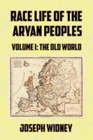 Race Life of the Aryan Peoples Volume I