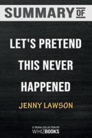 Summary of Let's Pretend This Never Happened: A Mostly True Memoir: Trivia/Quiz for Fans