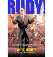 Rudy! An Investigative Biography Of Rudolph Giuliani