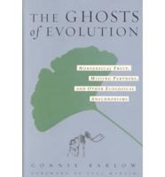 The Ghosts of Evolution