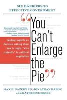 You Can't Enlarge the Pie: Six Barriers to Effective Government