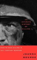 An Intimate History of Killing