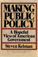 Making Public Policy: A Hopeful View of American Government