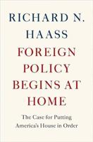 Foreign Policy Begins at Home