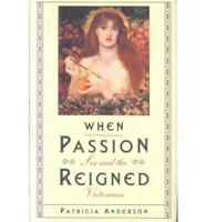 When Passion Reigned