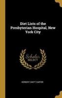 Diet Lists of the Presbyterian Hospital, New York City