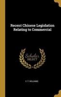 Recent Chinese Legislation Relating to Commercial