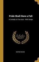 Pride Shall Have a Fall