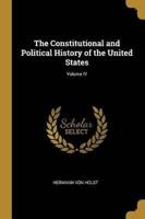 The Constitutional and Political History of the United States; Volume IV