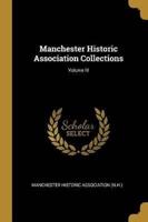 Manchester Historic Association Collections; Volume III